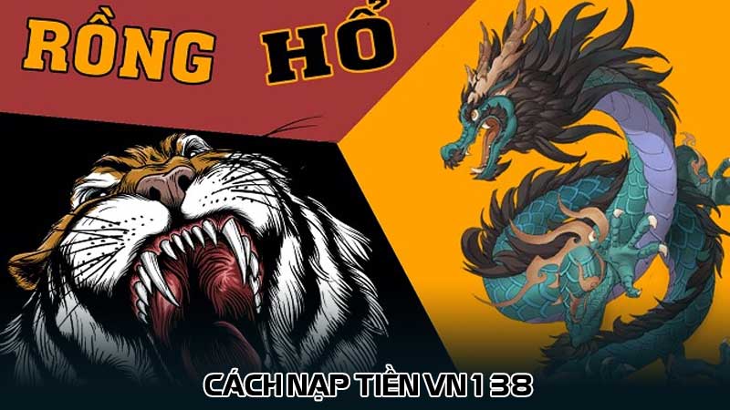 Cách nạp tiền VN138